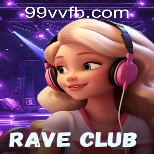RaveClub: A Thrilling Dive into the World of Rhythm Gaming with 99vv.com
